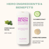 ELEVEN Smooth Me Now Anti-Frizz Shampoo